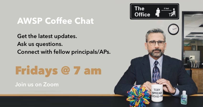 AWSP Coffee Chat Fridays at 7 am